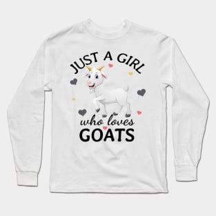 Just a Girl Who Loves goats Gift Long Sleeve T-Shirt